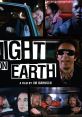 Night on Earth Night on Earth is a captivating movie that takes viewers on a mesmerizing journey to five different cities