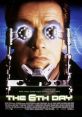 The 6th Day The 6th Day is a thrilling science fiction movie released in the year 2000, directed by Roger Spottiswoode.