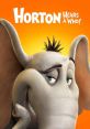 Horton Hears a Who! Horton Hears a Who! is a heartwarming and delightful animated film adaptation of the Dr. Seuss book of