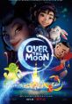 Over the Moon "Over the Moon" is a heartwarming animated al film that takes its audience on an unforgettable adventure filled