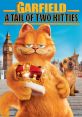 Garfield: A Tail of Two Kitties "Garfield: A Tail of Two Kitties" is a delightful family-friendly movie released in 2006.