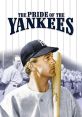 The Pride of the Yankees The Pride of the Yankees is a beloved American sports film that was released in 1942. Directed by