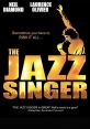 The Jazz Singer "The Jazz Singer" is a classic movie that holds a significant place in the history of both cinema and .