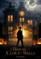 The House with a Clock in Its Walls "The House with a Clock in Its Walls" is a captivating fantasy film that was released