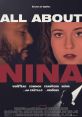 All About Nina All About Nina is a gripping and thought-provoking movie that explores the complexities of love,