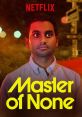 Master of None - Season 1 Master of None is a popular television show that premiered in 2015. Created by Aziz Ansari and Alan