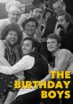 The Birthday Boys - Gotta Catch My Shows "The Birthday Boys - Gotta Catch My Shows" is a catchy and nostalgic song that