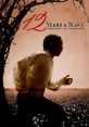 12 Years a Slave (2013) "12 Years a Slave" is a critically acclaimed historical drama film released in 2013. Directed by