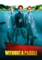 Without a Paddle (2004) Without a Paddle is a comedic adventure film released in 2004. Directed by Steven Brill, it stars