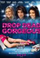 Drop Dead Gorgeous (1999) Drop Dead Gorgeous is a 1999 dark comedy film that hilariously satirizes beauty pageants and