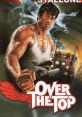 Over the Top (1987) Over the Top is a thrilling sports drama film released in 1987. Directed by Menahem Golan, this cinematic