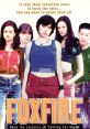 Foxfire (1996) Foxfire is a captivating drama film released in 1996, directed by Annette Haywood-Carter. Set in the small