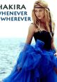 Shakira - Whenever, Wherever "Whenever, Wherever" is a hit song by Colombian pop superstar Shakira. Released in 2001 as the