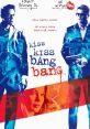 Kiss Kiss Bang Bang (2005) "Kiss Kiss Bang Bang" is a thrilling comedy film released in 2005. Directed by Shane Black,