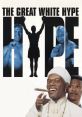 The Great White Hype (1996) "The Great White Hype" is a comedy film released in 1996 that delves into the world of boxing and