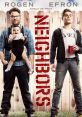 Neighbors (2014) "Neighbors" (2014) is a hilarious comedy film that revolves around the lives of a young couple, Mac and