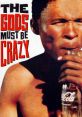 The Gods Must Be Crazy (1981) "The Gods Must Be Crazy" is a highly acclaimed comedy film released in 1981. Directed by