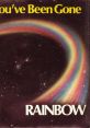 Rainbow - Since You've Been Gone Rainbow's "Since You’ve Been Gone" is a classic rock anthem that was originally released