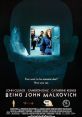 Being John Malkovich (1999) Being John Malkovich is a critically acclaimed, mind-bending film directed by Spike Jonze and