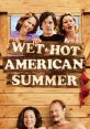 Wet Hot American Summer (2001) Wet Hot American Summer is a hilarious cult classic film released in 2001, directed by David