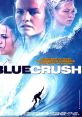 Blue Crush (2002) Blue Crush is a 2002 sports drama film directed by John Stockwell. It centers around Anne Marie Chadwick,