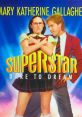 Superstar (1999) "Superstar" is a comedy movie released in 1999, directed by Bruce McCulloch. The film follows the life of