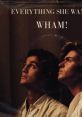 Wham! - Everything She Wants "Everything She Wants" is a popular song by the British pop duo Wham! released in 1984. This