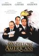 My Fellow Americans (1996) My Fellow Americans is a comedic film released in 1996 that showcases the talents of an incredible