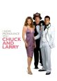 I Now Pronounce You Chuck and Larry (2007) I Now Pronounce You Chuck and Larry is a comedy film released in 2007. The movie