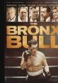 THE BRONX BULL Official Trailer THE BRONX BULL Official Trailer is a gripping movie that takes audiences into the life of