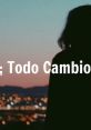 Camila - Todo Cambio (Official Video)