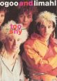 Too Shy - Kajagoogoo "Too Shy" is a popular song by the British band Kajagoogoo, released in 1983. Known for their