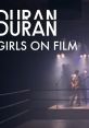 Duran Duran - Girls On Film "Girls on Film" is a song by the British band Duran Duran, released in 1981 as part of their