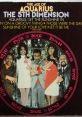 The Fifth Dimension - Aquarius "The Fifth Dimension - Aquarius" refers to the iconic song from the al "Hair." Released in