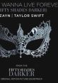 ZAYN, Taylor Swift - I Don’t Wanna Live Forever (Fifty Shades Darker) "I Don't Wanna Live Forever" is a captivating duet