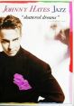 Johnny Hates Jazz - Shattered Dreams "Shattered Dreams" is a classic song by the British pop band Johnny Hates Jazz, released