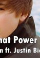 Will.i.am - #thatPOWER ft. Justin Bieber The subject I will be discussing is the catchy song " #thatPOWER" by Will.i.am