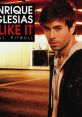 Enrique Iglesias - I Like It "I Like It" is a popular song by Spanish singer Enrique Iglesias. Released in 2010, it became