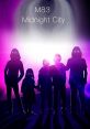 M83-Midnight City "Midnight City" is a sensational song by French electronic project M83. Formed in 2001 by Anthony