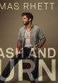 Thomas Rhett - Crash and Burn "Crash and Burn" is a popular country song performed by American singer Thomas Rhett.