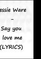 Jessie Ware - Say You Love Me "Say You Love Me" is a soulful masterpiece by British singer-songwriter Jessie Ware. Released