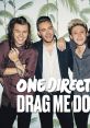 One Direction - Drag Me Down "One Direction - Drag Me Down" is a popular song released by the British-Irish boy band, One