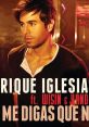 Enrique Iglesias - No Me Digas Que No ft. Wisin, Yandel "No Me Digas Que No" is a vibrant collaboration between Spanish