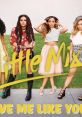 Little Mix - Love Me Like You (Official Video) "Love Me Like You" is a pop song by the British girl group Little Mix.