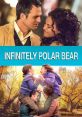 Infinitely Polar Bear (2014) Infinitely Polar Bear is a heartwarming and honest drama film directed by Maya Forbes in 2014.