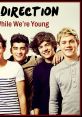 One Direction - Live While We're Young One Direction's "Live While We're Young" is a popular song released in 2012 by the