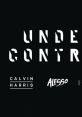 Calvin Harris & Alesso - Under Control ft. Hurts "Under Control" is an electrifying collaboration between Calvin Harris,