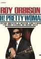 OH, PRETTY WOMEN - ROY ORBISON "Oh, Pretty Woman" is a sensational song by legendary singer Roy Orbison. It was released in