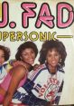 Jj fad - supersonic "Supersonic" is a popular song by the American female rap group J.J. Fad. Released in 1988, it became a