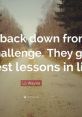 Inspirational quote by Lil Wayne on resilience, emphasizing the value of facing challenges and learning from experiences.